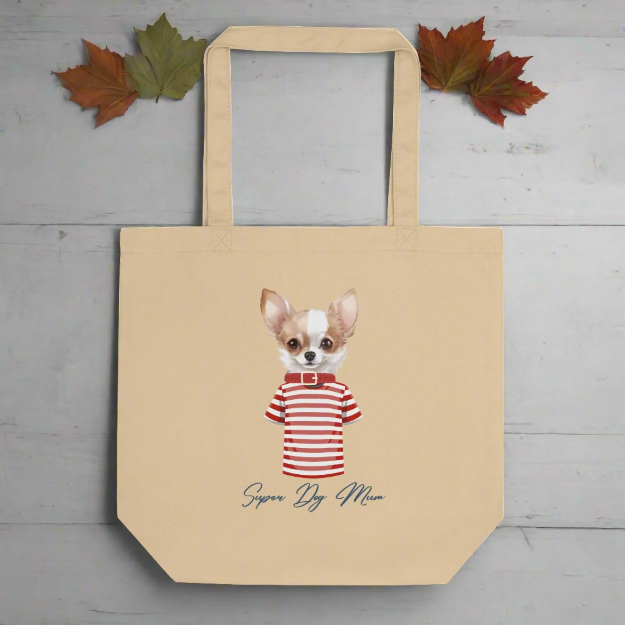 Chihuahua super dog mum, Eco Tote Bag